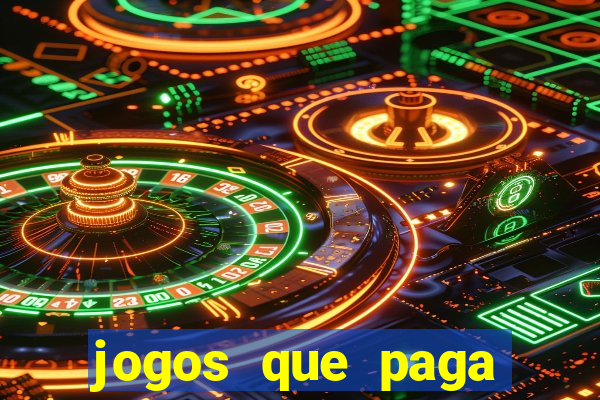 jogos que paga dinheiro de verdade sem depositar